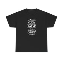 Load image into Gallery viewer, Grace Does Not Cancel Law Tee