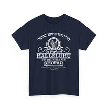 Load image into Gallery viewer, Halleluhu Betayka Shofar- Psalm 150:3 - Praise Him with the blast of the Shofar Tee