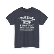 Load image into Gallery viewer, YHWH's Moed Shavuot (Weeks(Pentecost)) Tee