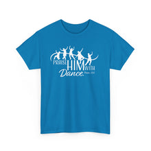 Load image into Gallery viewer, Praise Him With Dance  Tee