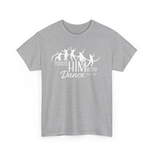 Load image into Gallery viewer, Praise Him With Dance  Tee