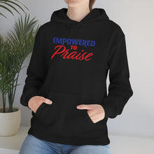 Load image into Gallery viewer, Empowered To Praise Hooded Sweatshirt