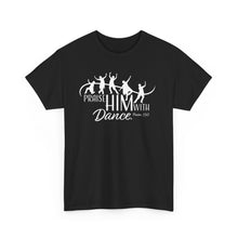 Load image into Gallery viewer, Praise Him With Dance  Tee