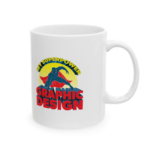 Load image into Gallery viewer, My SuperPower Graphic Design Mug