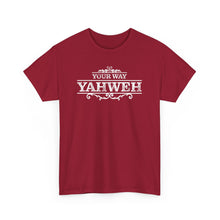 Load image into Gallery viewer, Your Way YAHWEH Tee