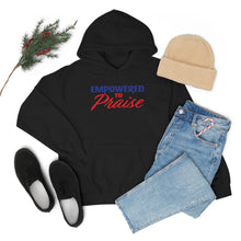 Load image into Gallery viewer, Empowered To Praise Hooded Sweatshirt