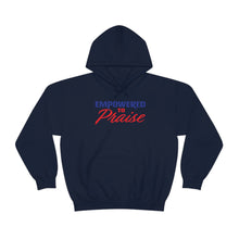 Load image into Gallery viewer, Empowered To Praise Hooded Sweatshirt