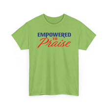 Load image into Gallery viewer, Empowered To Praise Tee