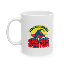 Load image into Gallery viewer, My SuperPower Graphic Design Mug