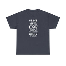 Load image into Gallery viewer, Grace Does Not Cancel Law Tee
