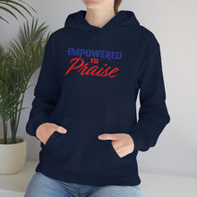 Load image into Gallery viewer, Empowered To Praise Hooded Sweatshirt