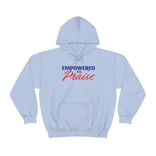 Load image into Gallery viewer, Empowered To Praise Hooded Sweatshirt