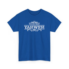 Load image into Gallery viewer, Your Way YAHWEH Tee