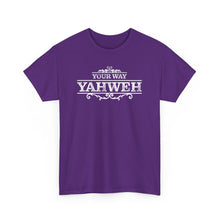 Load image into Gallery viewer, Your Way YAHWEH Tee