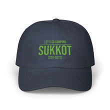 Load image into Gallery viewer, Let's Go Camping/Sukkot Classic Dad Cap