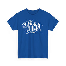 Load image into Gallery viewer, Praise Him With Dance  Tee