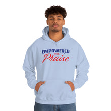 Load image into Gallery viewer, Empowered To Praise Hooded Sweatshirt
