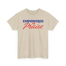 Load image into Gallery viewer, Empowered To Praise Tee