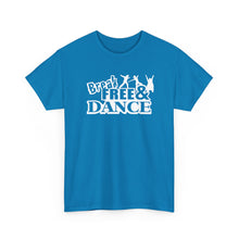 Load image into Gallery viewer, Break Free & Dance Tee