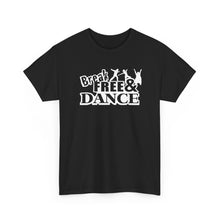 Load image into Gallery viewer, Break Free & Dance Tee
