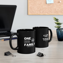 Load image into Gallery viewer, One Big Family (Legoi Echad -One Nation) 11oz Black Mug