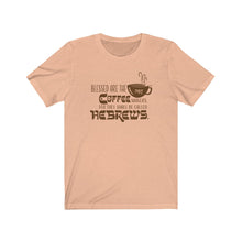 Load image into Gallery viewer, Blessed Are the Coffee Makers T-Shirt