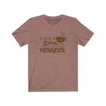 Load image into Gallery viewer, Blessed Are the Coffee Makers T-Shirt