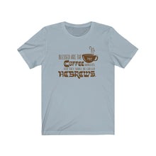 Load image into Gallery viewer, Blessed Are the Coffee Makers T-Shirt