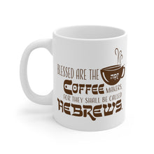 Load image into Gallery viewer, Blessed are the Coffee Makers Mug