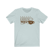 Load image into Gallery viewer, Coffee A Heavenly Brew T-Shirt
