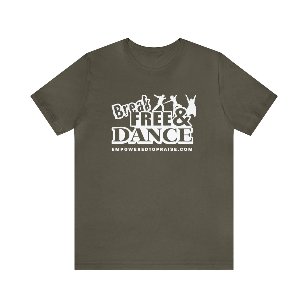 Break Free and Dance! T-Shirt