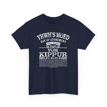 Load image into Gallery viewer, YHWH&#39;s Moed Yom Kippur (Day of Atonment) Tee
