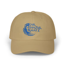 Load image into Gallery viewer, Rak Chazak Amatz Classic Dad Cap
