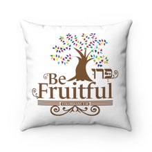 Load image into Gallery viewer, Be Fruitful (Colossians 1:10) Pillow
