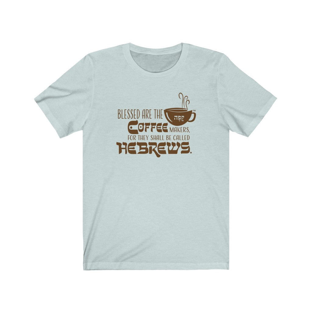 Blessed Are the Coffee Makers T-Shirt